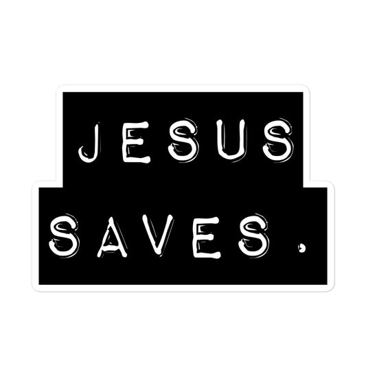 Jesus Saves. v2 Bubble-free stickers