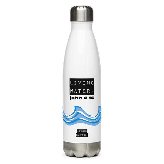Living Water. Stainless Steel Water Bottle