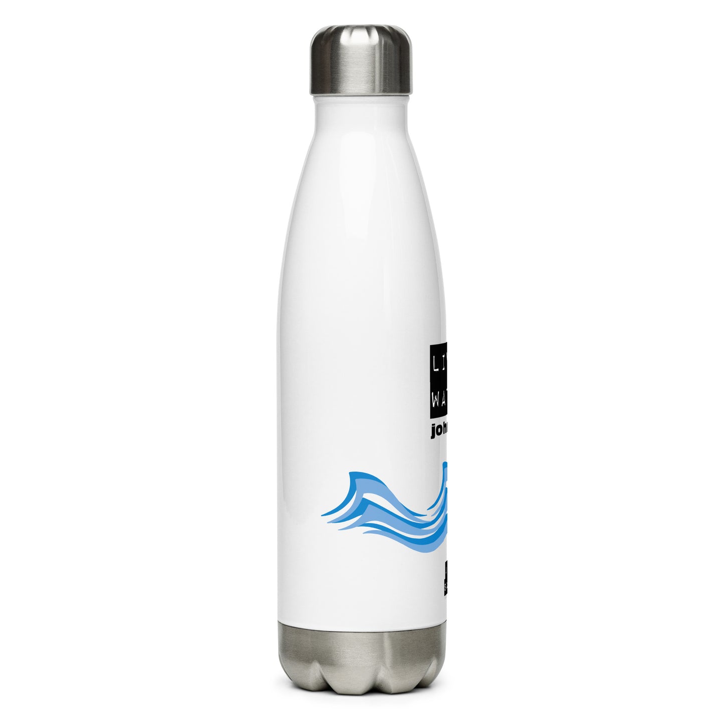 Living Water. Stainless Steel Water Bottle
