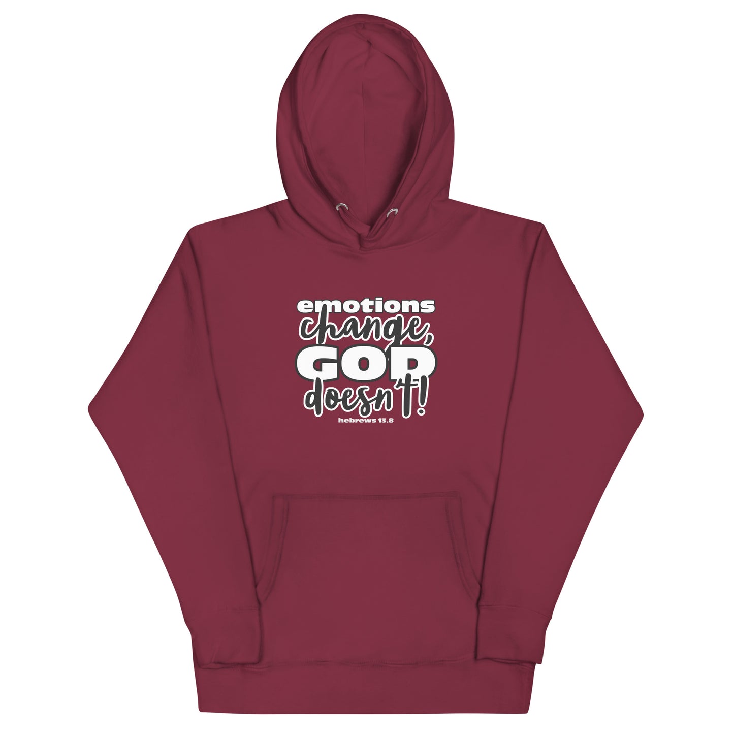Emotions Change, God Doesn't (Dark) Unisex Hoodie