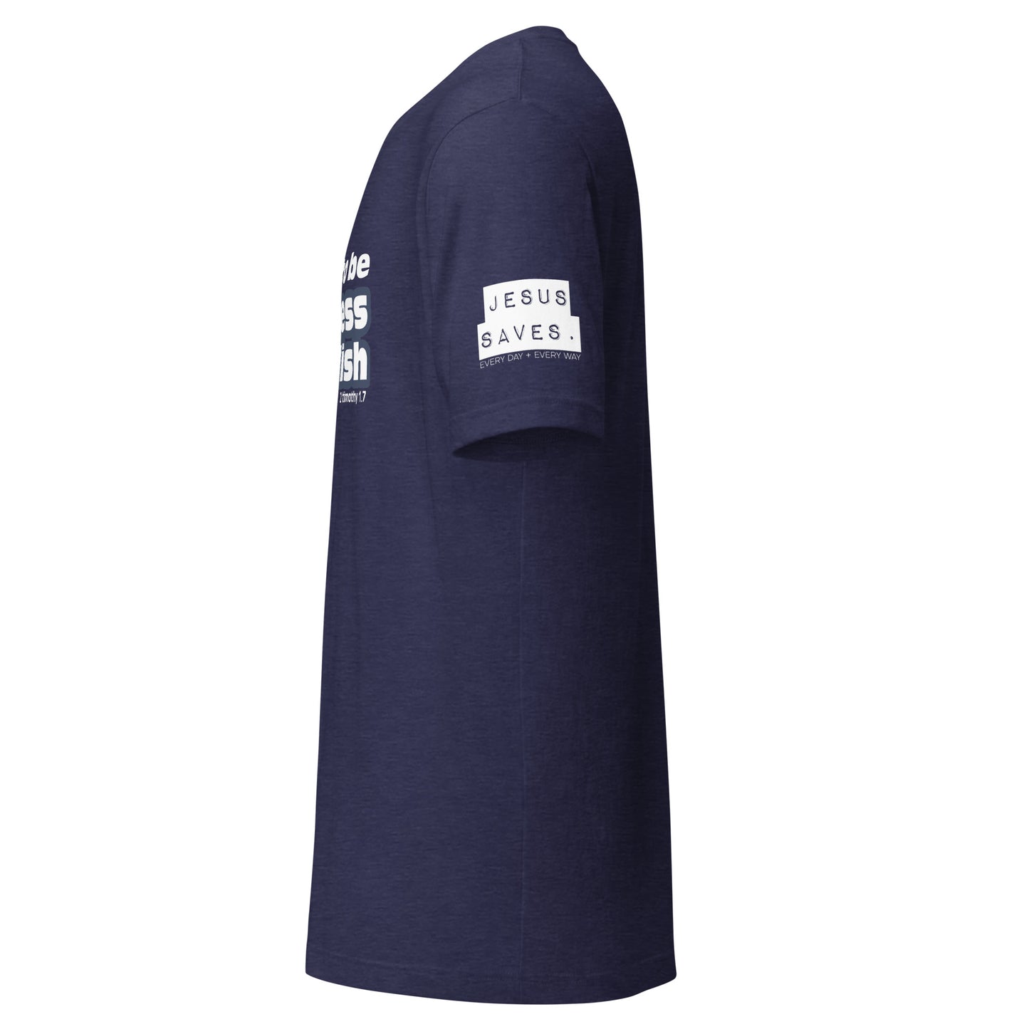 Called to be Fearless not Foolish Unisex t-shirt