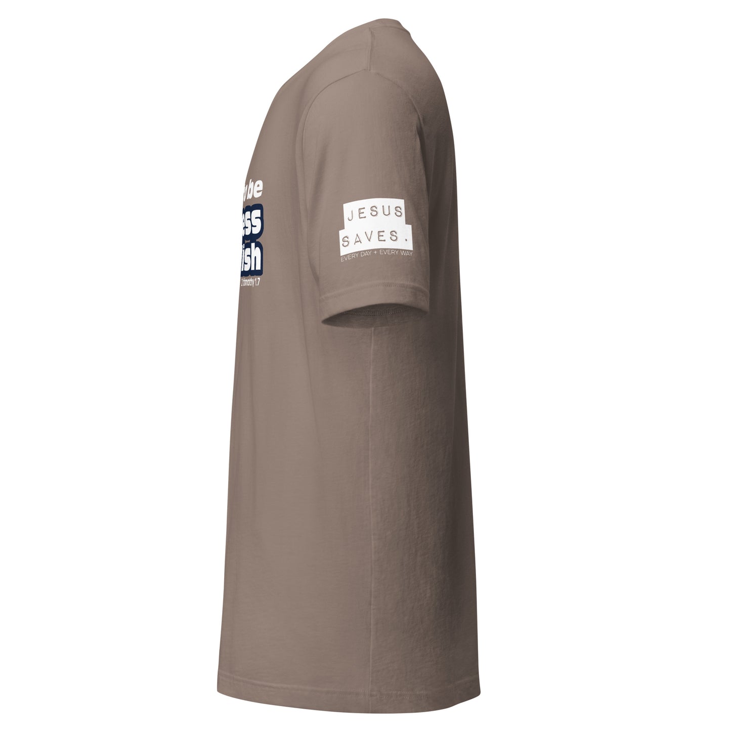 Called to be Fearless not Foolish Unisex t-shirt