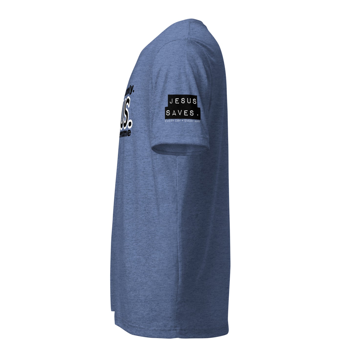 Always. Only. Jesus. Short sleeve t-shirt