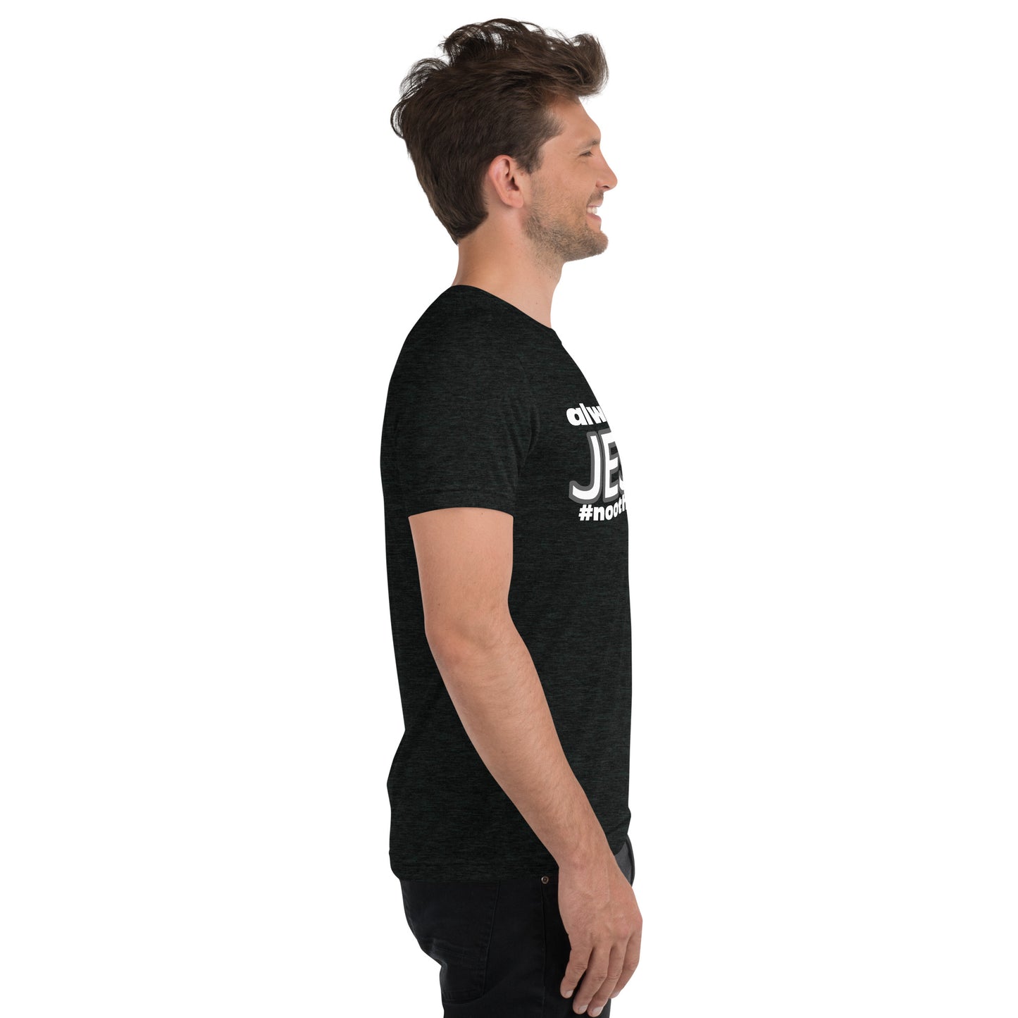 Always. Only. Jesus. (Dark) Short sleeve t-shirt