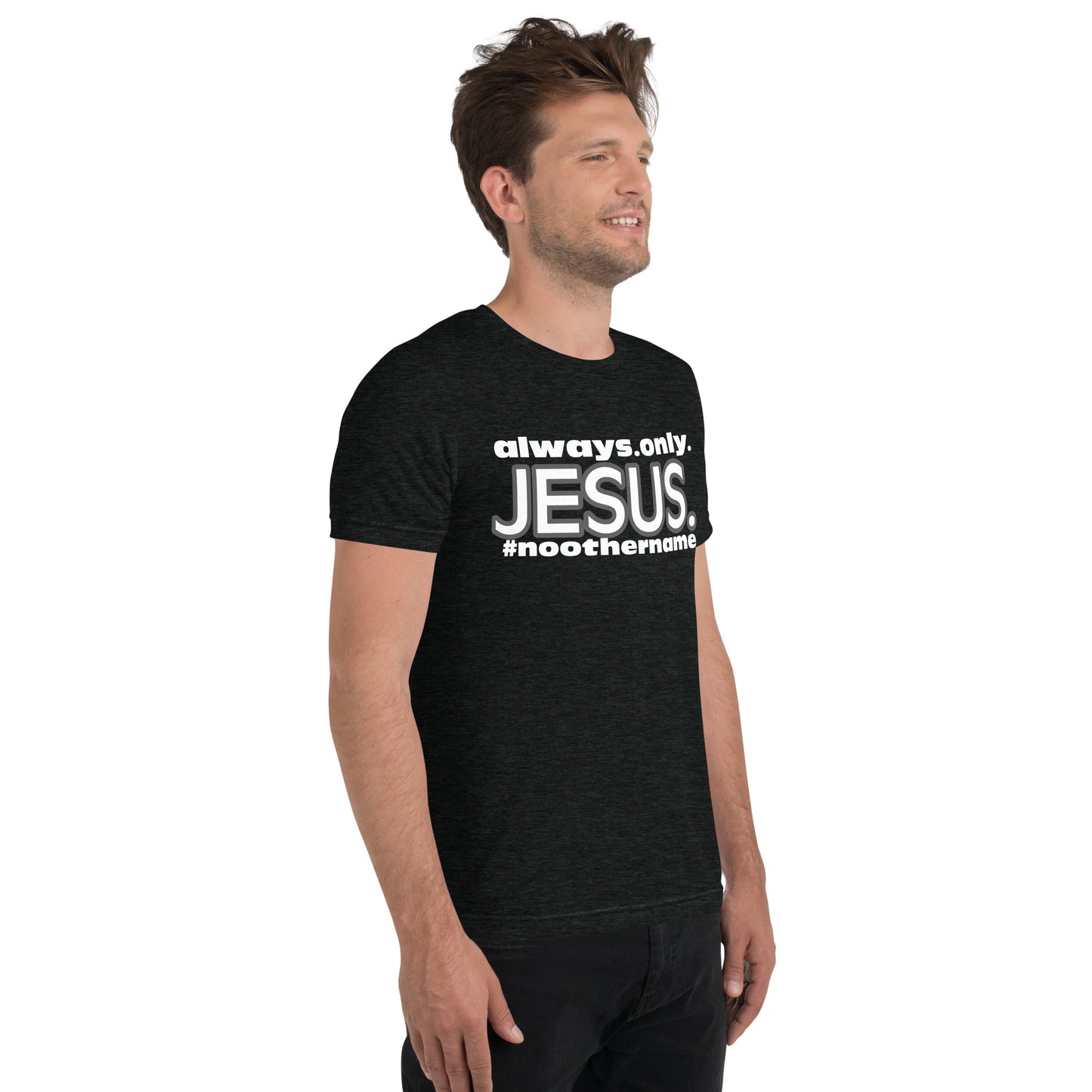 Always. Only. Jesus. (Dark) Short sleeve t-shirt