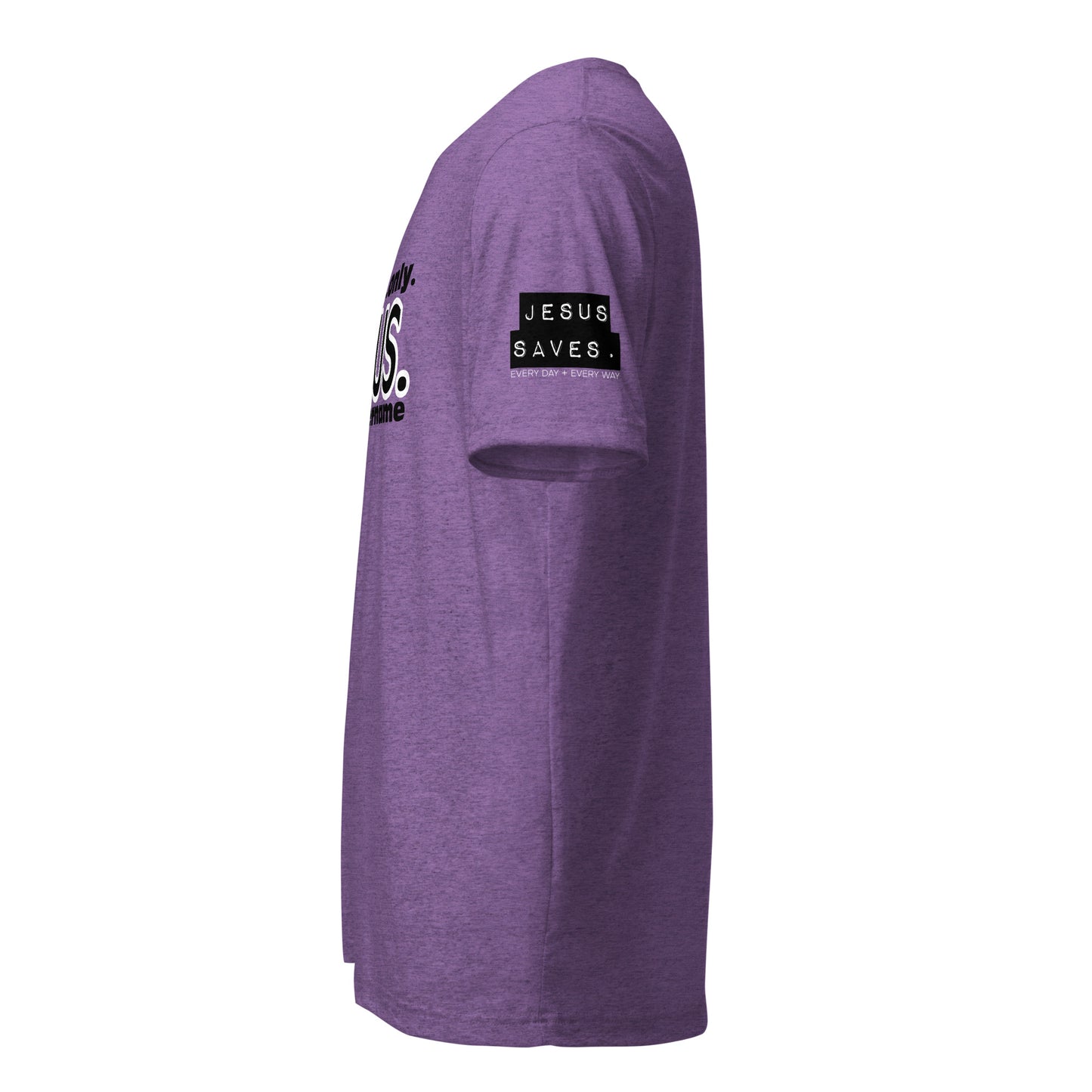 Always. Only. Jesus. Short sleeve t-shirt