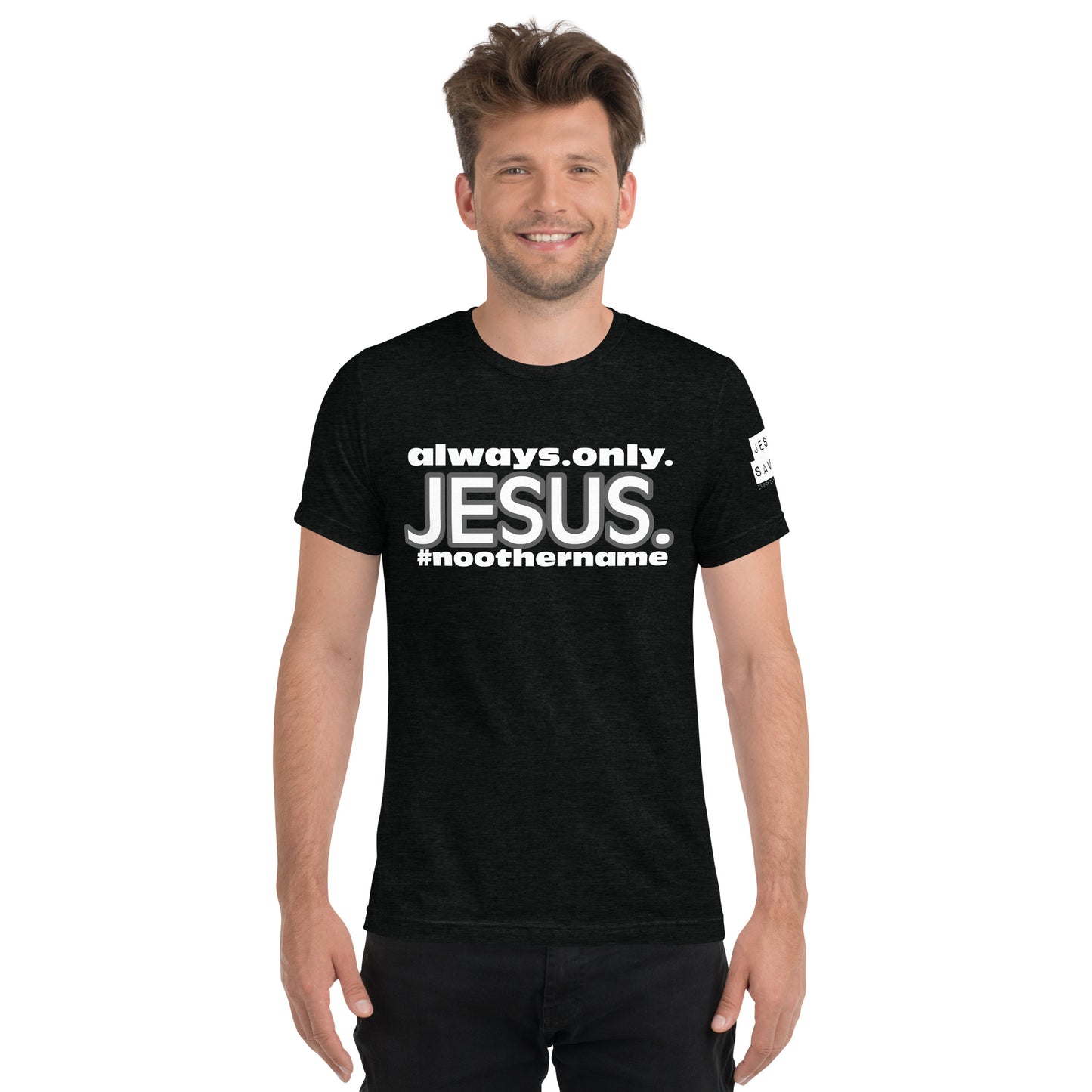 Always. Only. Jesus. (Dark) Short sleeve t-shirt