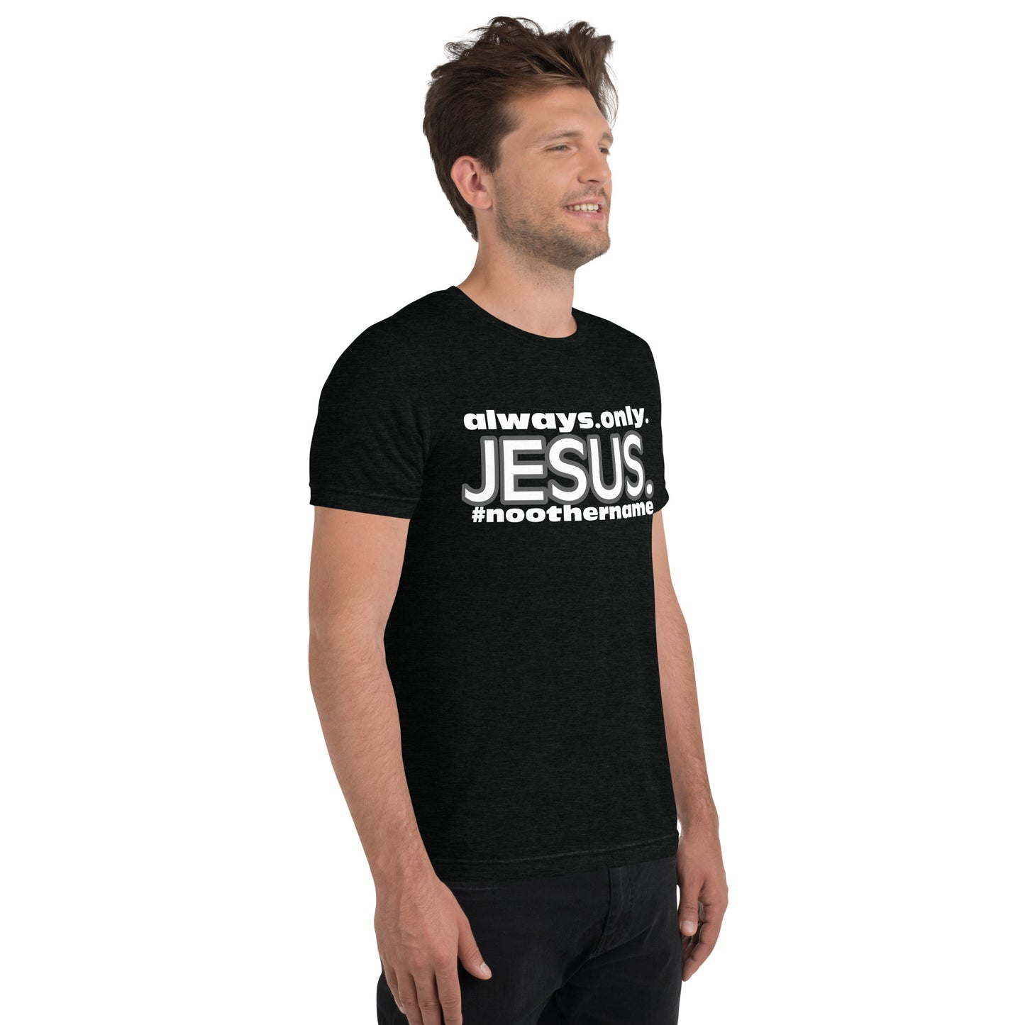 Always. Only. Jesus. (Dark) Short sleeve t-shirt