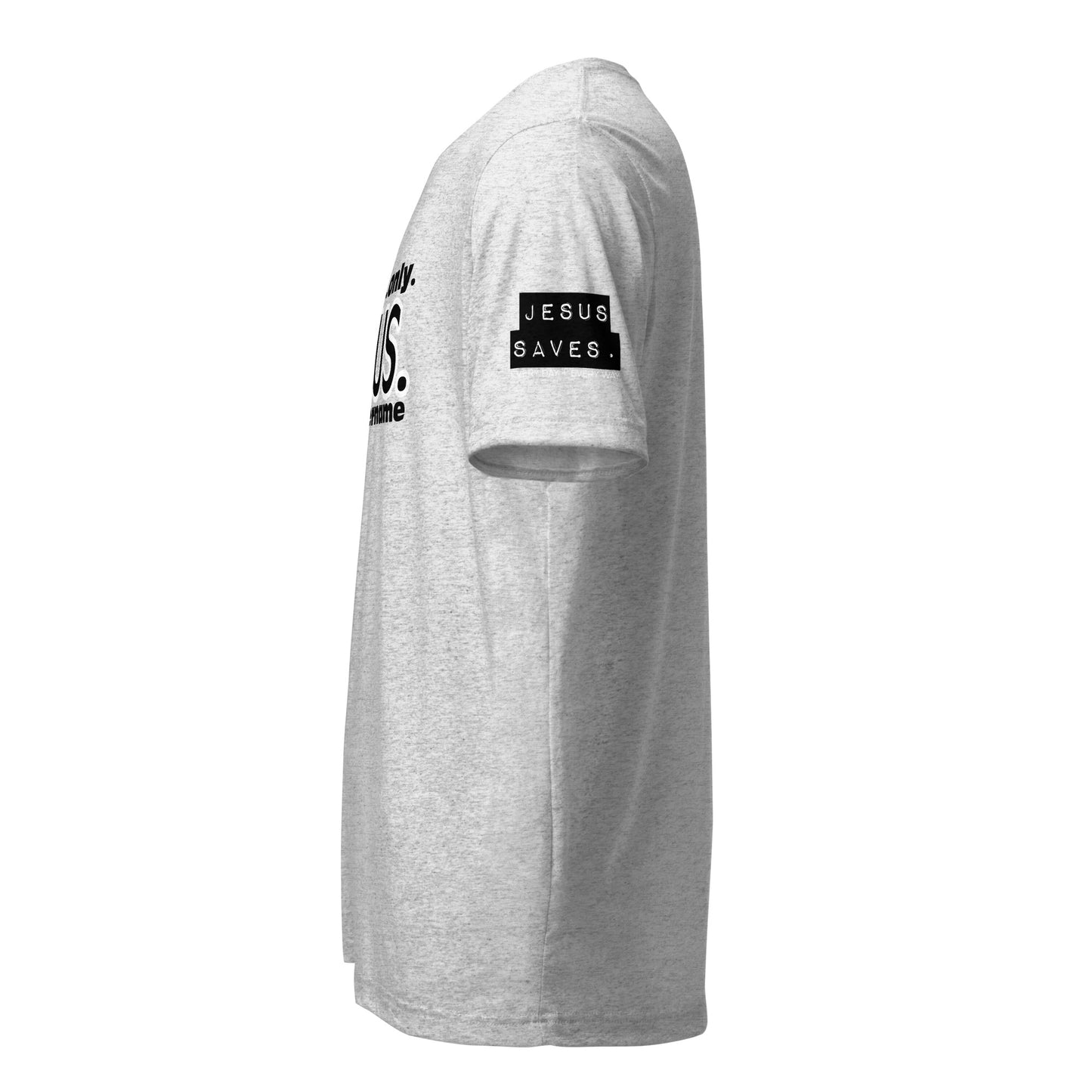 Always. Only. Jesus. Short sleeve t-shirt