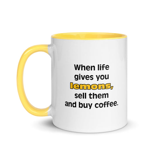 When Life Gives You Lemons Mug with Color Inside
